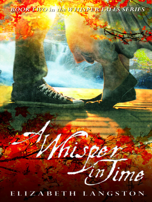 Title details for A Whisper in Time by Elizabeth Langston - Available